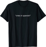 Schreie auf Spanisch - klassischer Text Dankest Meme T-Shirt