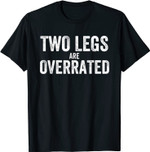 amputationsstütze TShirt | Zwei Beinen überschätzt Shirt