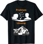Für den Biker und Motorradfahrer: Problem - Lösung T-Shirt