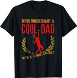 Herren Never underestimate A Cool Dad With A Tennis Schläger TShirt T-Shirt