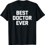 Bester Doktor überhaupt T-Shirt Lustige Spruch Neuheit Medic