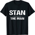 Stan the Man Name Gift Apparel T-Shirt