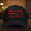 Hail Queers Worship Satan Raise Hell Hat Gift Ideas For LGBT