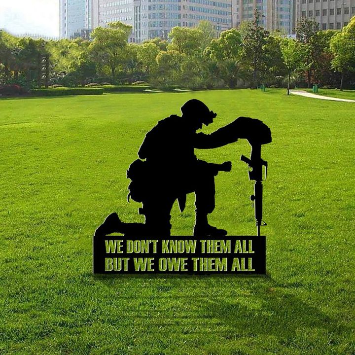 We Don't Know Them All But We Owe Them All Yard Sign Honor Soldiers Military Memorial Day