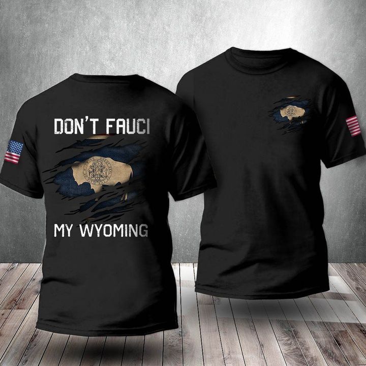 Don't Fauci My Wyoming T-Shirt