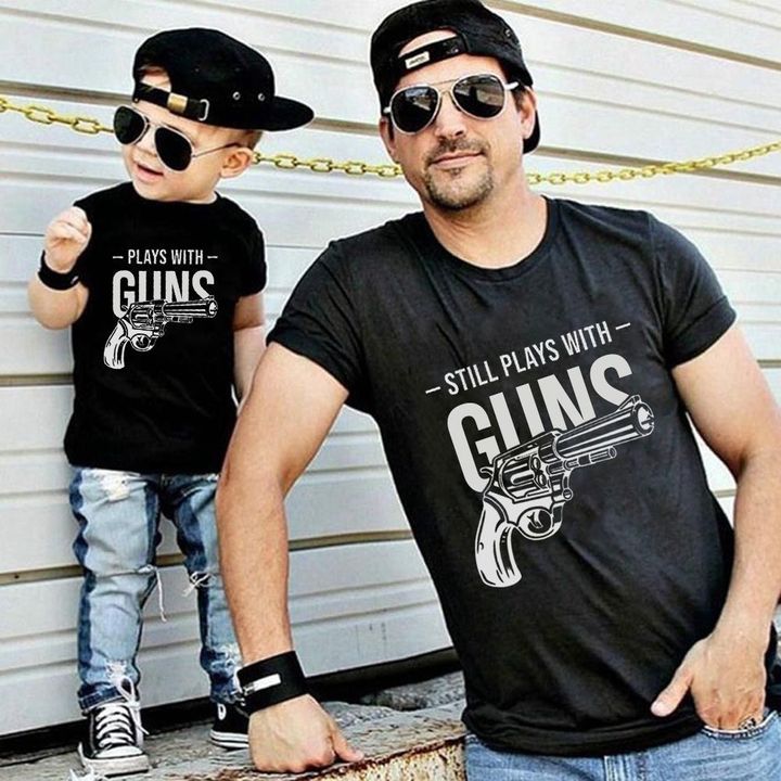 Plays With Guns Dad And Son Matching Shirt Cool Father and Son Matching T-Shirt Clothes