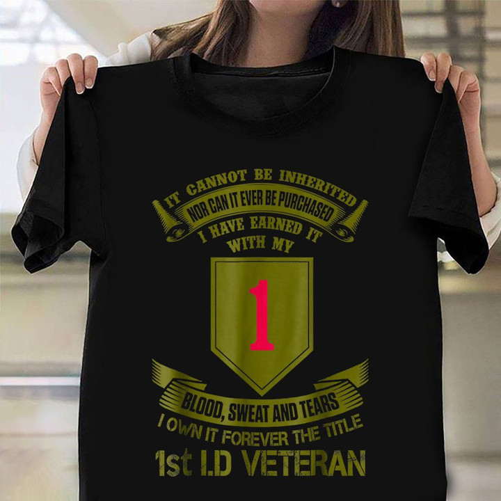 It Cannot Be Inherited Shirt The Big Red One 1st LD Veteran T-Shirt Patriotic Gifts For Veteran