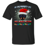 Rottweiler On The Naughty List And I Regret Nothing T-Shirt Funny Shirt Xmas Gift For Dad