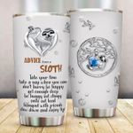 Advice From Sloth Tumbler Cute Tumbler Sayings Gift Idea For Her