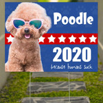 Dogs 2020 Because Humans Suck Sign Vote Dogs 2020 Yard Sign Poodle Gifts For Dog Lovers