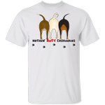 Nothin' Butt Chihuahua T-Shirt Funny Graphic Dog Shirt For Men Women Gift