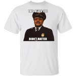 Captain David Dorn This Black Life Didn't Matter T-Shirt Police Black Lives Matter Merchandise