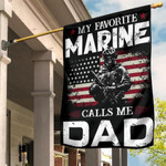 My Favorite Marine Calls Me Dad Flag Patriotic Proud Marine Son Father's Day Ideas Decor