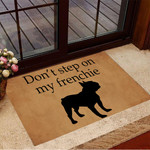 Don't Step On My Frenchie Doormat Funny Sayings Dog Themed Doormat French Bulldog Owner Gift