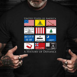 United States Of America History Of Defiance Shirt Patriotic Apparel Best Fathers Day Gifts