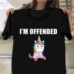 Unicorn I'm Offended T-Shirt Cute Unicorn Attitude Shirt For Girls Gift Ideas