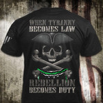 Green Line Pirate Shirt Skull When Tyranny Becomes Law Rebellion Becomes Duty