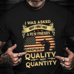I Replied Quality Not Quantity T-Shirt Quotes Inspire Veterans Day Shirts Unique Military Gifts