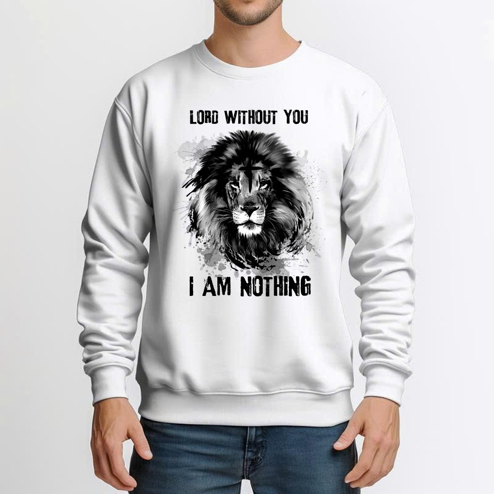 Lion Of Judah Lord Without You I Am Nothing Sweatshirt Mens Christian Shirt Apparel Basgiathsweatshirts - Image 4