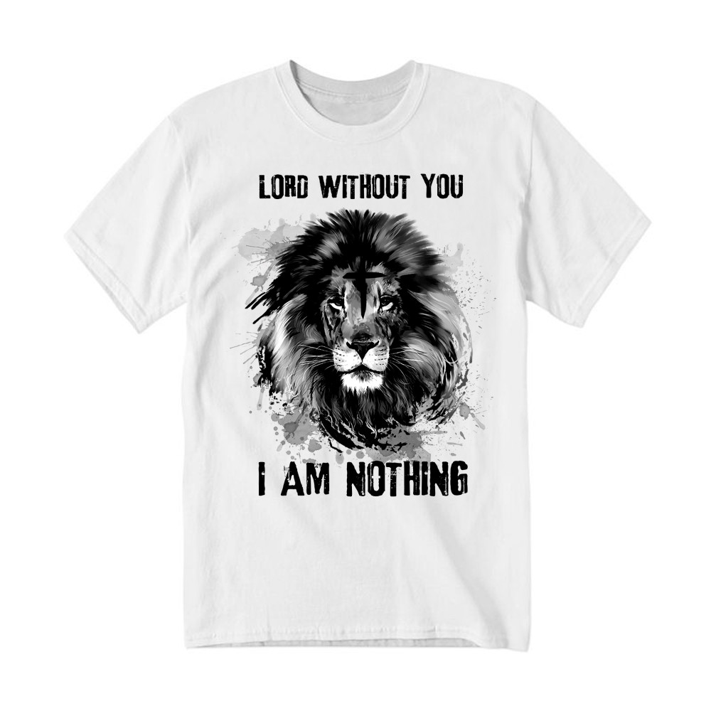 Lion Of Judah Lord Without You I Am Nothing T Shirt Mens Christian Shirt Apparel Basgiathsweatshirts