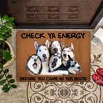 Husky Check Your Energy Before You Come In This House Doormat Funny Front Doormat Husky Lover