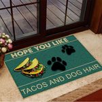 Hope You Bring Tacos And Dog Treats Funny Doormat Funny Welcome Mat For Dog Owner Gift