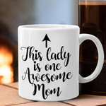 Mom Coffee Mug This Lady Is One Awesome Mom Mother's Day Mug Gift For Her