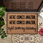 Here Comes Amazon Right Down My Delivery Doormat Hobby Lobby Door Mat Funny Welcome Mat Amazon
