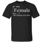 Female The Original Iron Man Shirt Very Funny Chemistry Joke Gift Apparel - Pfyshop.com
