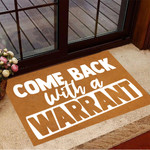 Come Back With A Warrant Doormat Funny Doormat Outdoor Front Entrance Rug
