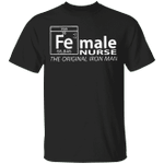 Female Nurse The Original Iron Man Shirt Funny Nurse T-Shirt Gift Idea For Mom - Pfyshop.com