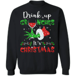 Drink Up Grinches Sweatshirt It's Christmas Funny Sweatshirt For Men Woman Christmas Gift