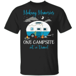 Making Memories One Campsite At A Time T-Shirt Family Camping Shirt Gift For Siblings Parents