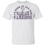 I'd Risk It All For Sarah Cameron Shirt For Outer Banks Tv Show Fans