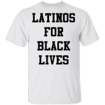 Latinos For Black Lives T-Shirt Stop Killing Black People George Floyd Protest T-Shirt