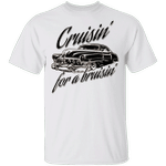 Cruisin For A Bruisin Shirt Cruzin For A Bruzin Shirt Men Women