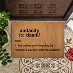 Audacity Doormat Audacity Welcome Mat Funny Doormat Saying Practical Housewarming Gift