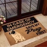 In Case Of Emergence Save My Pug First Doormat Dog Home Decor Funny Doormats For Dog Lovers