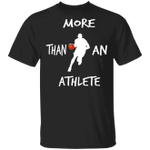 More Than An Athlete Shirt For Him Her Gift Idea