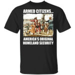 Armed Citizens America's Original Homeland Security T-Shirt Native American Shirt Men Women