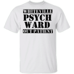 Whiteville T-Shirt Classic Whiteville PSYCH Ward Outpatients Funny Parody Tee