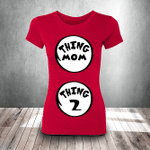 Thing Mom Thing 2 T-Shirt Women Thing Shirt For Mother's Day Gift