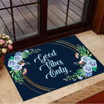 Good Vibes Only Doormat Floral Beautiful Doormat With Saying Best Outdoor Doormat New Home Gift