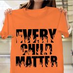 Every Child Matters Orange Shirt Day Canada 2021 Movement Clothing Honor Child Matters
