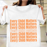 Every Child Matters T-Shirt Orange Shirt Day Shirt For Sale Canada 2021 Movement