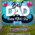 Best Dad Happy Father's Day Yard Sign Garden Decoration The Best Fathers Day Gifts