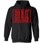 Do Not Disturb Hoodie Mens Womens Funny Warning Clothing