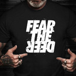 Fear The Deer Shirt Milwaukee Bucks Basketball Sports T-Shirt Gift For Basketball Fan