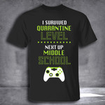 I Survived Quarantine Level Next Up Middle School Shirt Graphic T-Shirt Gifts For Uncle