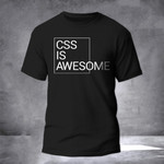 Css Is Awesome Shirt Funny Programmer T-Shirt For Men